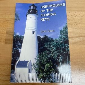 Lighthouses of the Florida Keys by Love Dean. Trade Paperback Book.